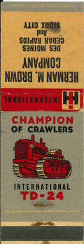 Matchbook Cover International Crawler TD 24 Herman Brown Co Des Moines Iowa